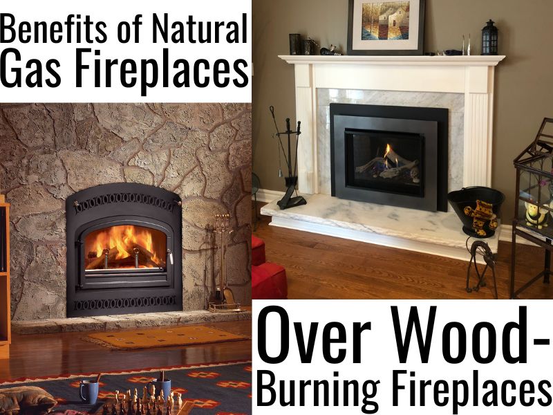 Benefits of Natural Gas Fireplace Over WoodBurning Fireplace