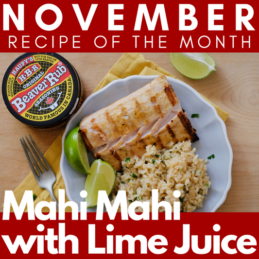 Recipe of the Month: Beaver Rubbed Mahi Mahi with Lime Juice