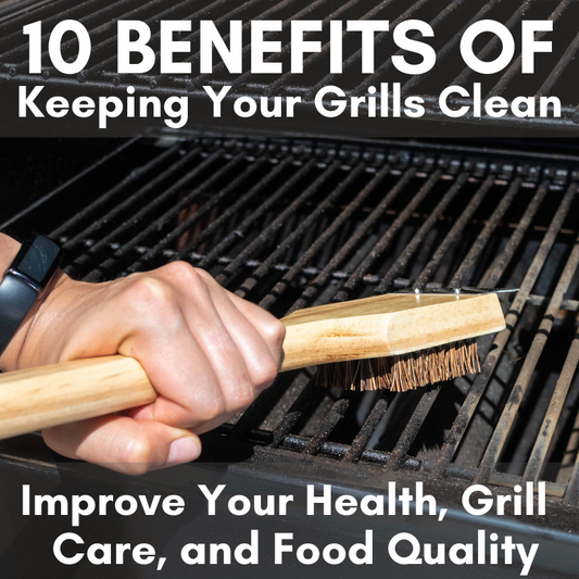 10 Benefits to Keeping Your Grills Clean