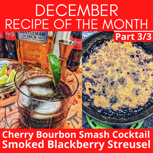 Food for Thought Blog: Recipe of the Month: Smoked Cherry Bourbon Smash Cocktail and Smoked Blackberry Bourbon Streusel by Barbecues Galore