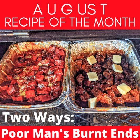 Recipe of the Month: Poor Man's Burnt Ends Done Two Ways